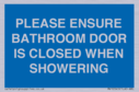 please-ensure-bathroom-door-is-closed-when-showering~